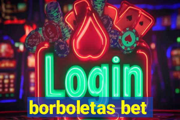 borboletas bet